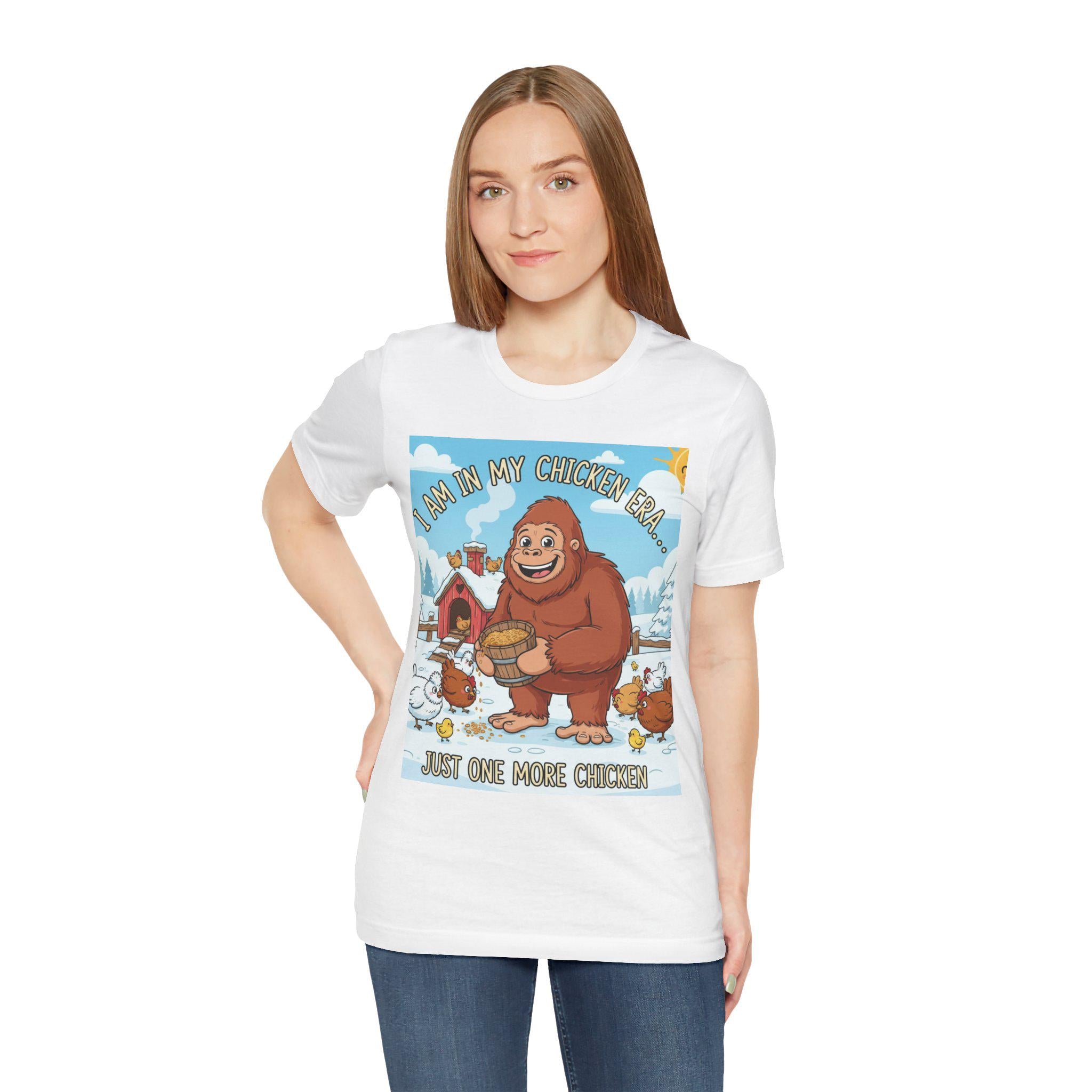 Bigfoot Feeding Chickens T-Shirt | I Am In My Chicken Era, Just One More Chicken