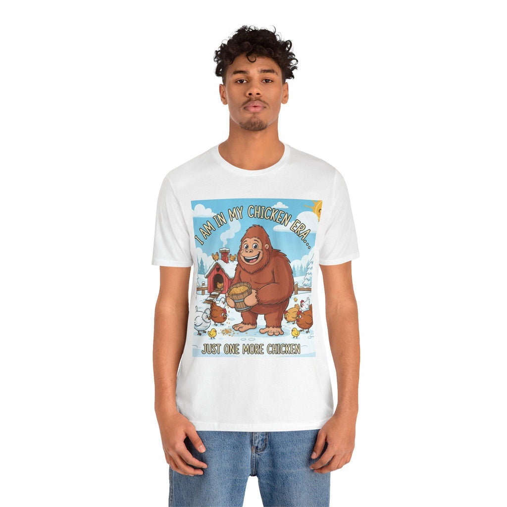 Bigfoot Feeding Chickens T-Shirt | I Am In My Chicken Era, Just One More Chicken