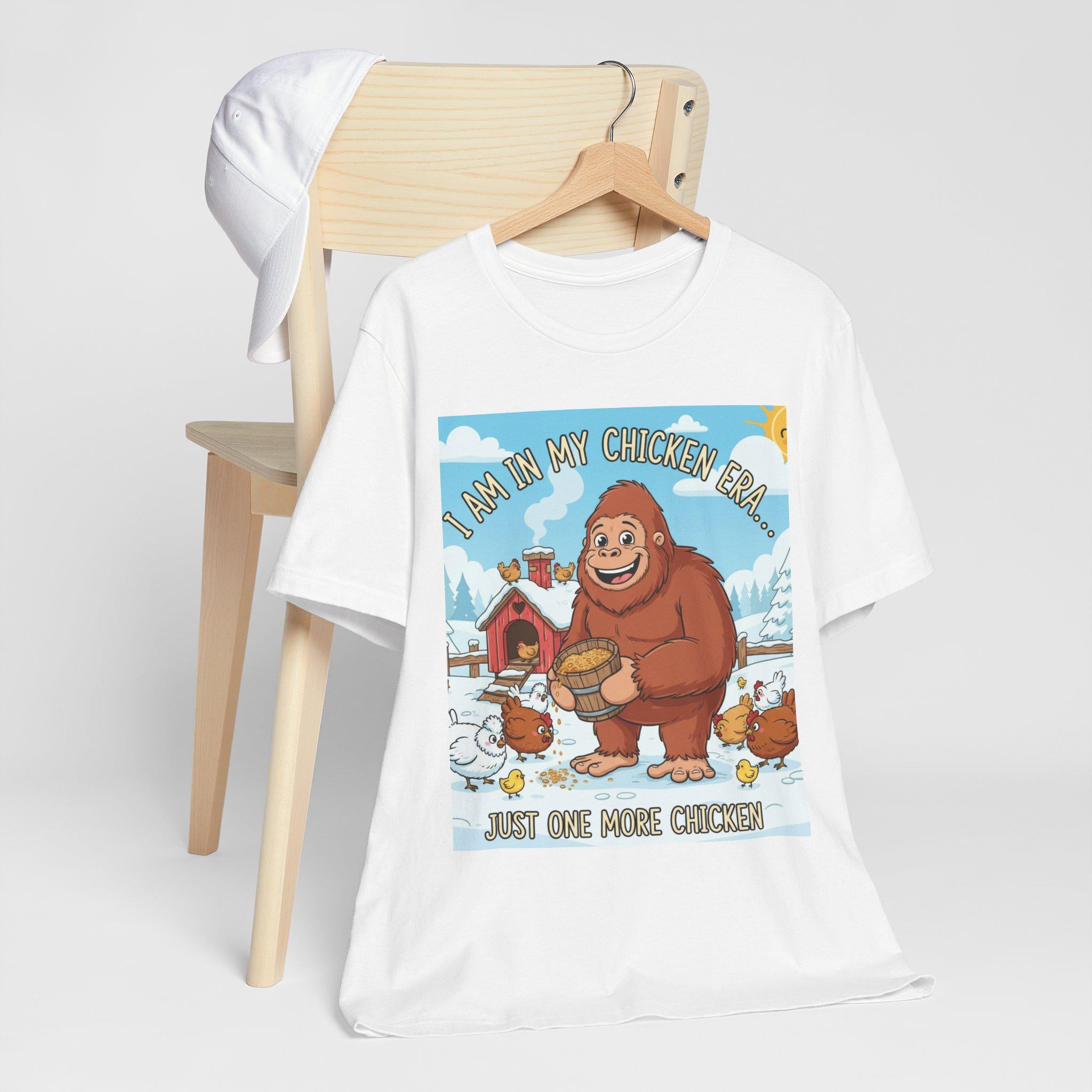 Bigfoot Feeding Chickens T-Shirt | I Am In My Chicken Era, Just One More Chicken